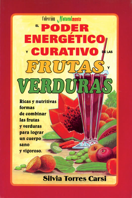 El poder energético y curativo de las frutas y verduras