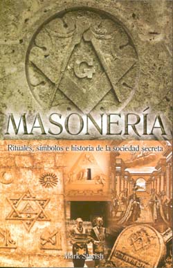 Masonería. Rituales, símbolos e historia de la sociedad secreta