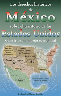 Los derechos históricos de México sobre el territorio de los E. U.
