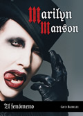 Marilyn Manson. El fenómeno