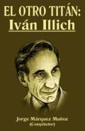 El otro titán: Iván Illich